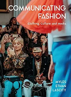 خرید و دانلود نسخه کامل کتاب زبان اصلی Communicating Fashion: Clothing, Culture, and Media PDF | دانلود کتاب خارجی