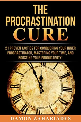خرید و دانلود نسخه کامل کتاب زبان اصلی The Procrastination Cure: 21 Proven Tactics For Conquering Your Inner Procrastinator, Mastering Your Time, And Boosting Your Productivity! Kindle Edition | دانلود کتاب خارجی_6ab45b585ece8.jpeg خرید و دانلود نسخه کامل کتاب زبان اصلی The Procrastination Cure: 21 Proven Tactics For Conquering Your Inner Procrastinator, Mastering Your Time, And Boosting Your Productivity! Kindle Edition | دانلود کتاب خارجی