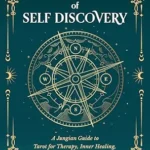 خرید و دانلود نسخه کامل کتاب زبان اصلی Tarot of Self Discovery: A Jungian Guide to Tarot for Therapy, Inner Healing, and Personal Growth PDF | دانلود کتاب خارجی