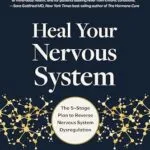 خرید و دانلود نسخه کامل کتاب زبان اصلی Heal Your Nervous System: The 5–Stage Plan to Reverse Nervous System Dysregulation | دانلود کتاب خارجی