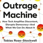 خرید و دانلود نسخه کامل کتاب زبان اصلی Outrage Machine: How Tech Amplifies Discontent, Disrupts Democracy—And What We Can Do About It PDF | دانلود کتاب خارجی