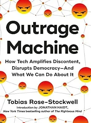 خرید و دانلود نسخه کامل کتاب زبان اصلی Outrage Machine: How Tech Amplifies Discontent, Disrupts Democracy—And What We Can Do About It PDF | دانلود کتاب خارجی