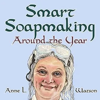 خرید و دانلود نسخه کامل کتاب زبان اصلی Smart Soapmaking Around the Year: An Almanac of Projects, Experiments, and Investigations for Advanced Soap Making (Smart Soap Making Book 6) PDF | دانلود کتاب خارجی_6aad133a4f4fa.jpeg خرید و دانلود نسخه کامل کتاب زبان اصلی Smart Soapmaking Around the Year: An Almanac of Projects, Experiments, and Investigations for Advanced Soap Making (Smart Soap Making Book 6) PDF | دانلود کتاب خارجی