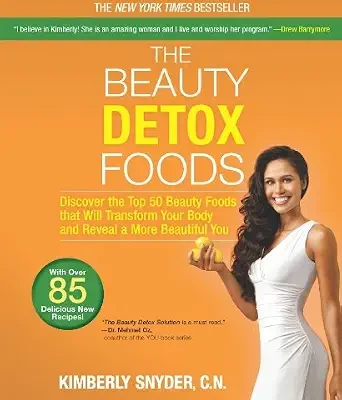 خرید و دانلود نسخه کامل کتاب زبان اصلی The Beauty Detox Foods: Discover the Top 50 Superfoods That Will Transform Your Body and Reveal a More Beautiful You PDF | دانلود کتاب خارجی