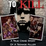 خرید و دانلود نسخه کامل کتاب زبان اصلی The Decision to Kill: A True Crime Story of a Teenage Killer and the Mother Who Loved Him | دانلود کتاب خارجی