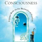 خرید و دانلود نسخه کامل کتاب زبان اصلی A Brief Tour of Higher Consciousness: A Cosmic Book on the Mechanics of Creation PDF | دانلود کتاب خارجی