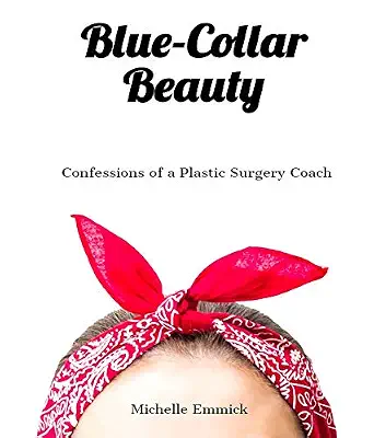 خرید و دانلود نسخه کامل کتاب زبان اصلی Blue-Collar Beauty: Confessions of a Plastic Surgery Coach PDF | دانلود کتاب خارجی_6aae5ca179376.webp خرید و دانلود نسخه کامل کتاب زبان اصلی Blue-Collar Beauty: Confessions of a Plastic Surgery Coach PDF | دانلود کتاب خارجی