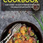 خرید و دانلود نسخه کامل کتاب زبان اصلی Multiple Sclerosis Cookbook: MAIN COURSE – 60+ Easy to prepare home recipes for a balanced and healthy diet | دانلود کتاب خارجی