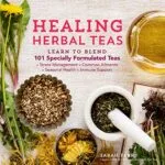 خرید و دانلود نسخه کامل کتاب زبان اصلی Healing Herbal Teas: Learn to Blend 101 Specially Formulated Teas for Stress Management, Common Ailments, Seasonal Health, and Immune Support Kindle Edition PDF | دانلود کتاب خارجی