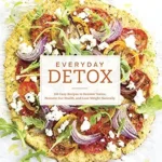 خرید و دانلود نسخه کامل کتاب زبان اصلی Everyday Detox: 100 Easy Recipes to Remove Toxins, Promote Gut Health, and Lose Weight Naturally[A Cookbook] | دانلود کتاب خارجی