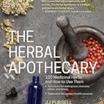 خرید و دانلود نسخه کامل کتاب زبان اصلی The Herbal Apothecary: 100 Medicinal Herbs and How to Use Them PDF | دانلود کتاب خارجی