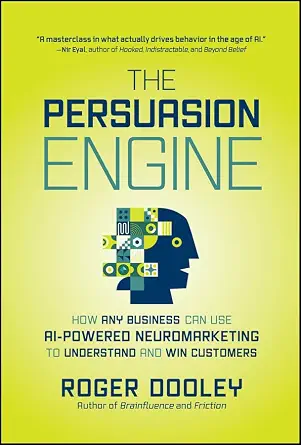 خرید و دانلود نسخه کامل کتاب زبان اصلی The Persuasion Engine: How Any Business Can Use AI-Powered Neuromarketing to Understand and Win Customers | دانلود کتاب خارجی