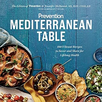 خرید و دانلود نسخه کامل کتاب زبان اصلی Prevention Mediterranean Table: 100 Vibrant Recipes to Savor and Share for Lifelong Health: A Cookbook | دانلود کتاب خارجی