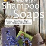 خرید و دانلود نسخه کامل کتاب زبان اصلی Homemade Shampoo Soaps: Crafting Cold Process Bars that Cleanse, Condition & Style Hair PDF | دانلود کتاب خارجی