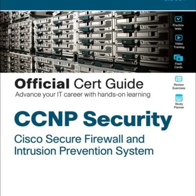 خرید و دانلود نسخه کامل کتاب زبان اصلی CCNP Security Cisco Secure Firewall and Intrusion Prevention System Official Cert Guide Kindle Edition PDF | دانلود کتاب خارجی
