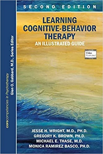 Learning Cognitive-behavior Therapy_6232d1f9cb828 Learning Cognitive-behavior Therapy: An Illustrated Guide (2nd Edition)