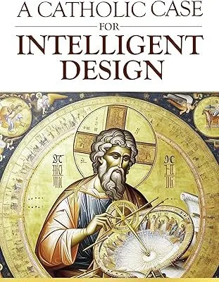 خرید و دانلود نسخه کامل کتاب A Catholic Case for Intelligent Design –  +  Pdf