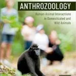 خرید و دانلود نسخه کامل کتاب Anthrozoology: Human-Animal Interactions in Domesticated and Wild Animals