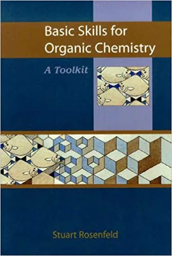 خرید و دانلود نسخه کامل کتاب Basic Skills For Organic Chemistry: A Toolkit_683cd20cc1203.jpeg خرید و دانلود نسخه کامل کتاب Basic Skills For Organic Chemistry: A Toolkit