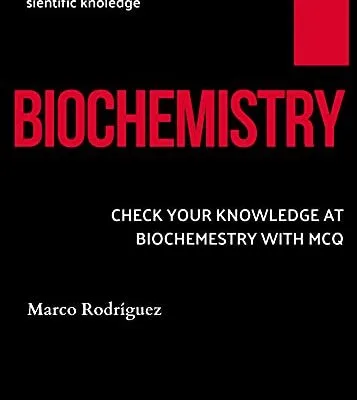 خرید و دانلود نسخه کامل کتاب BIOCHEMISTRY : CHECK YOUR KNOWLEDGE AT BIOCHEMISTRY WITH MCQ (FRESH MAN) Kindle Edition –  +  PDF