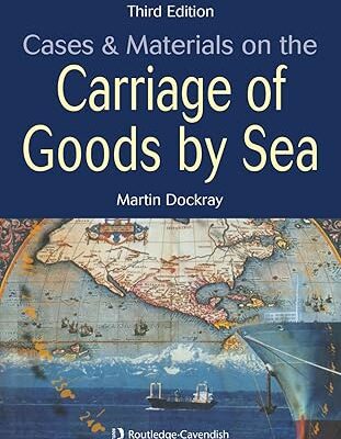 خرید و دانلود نسخه کامل کتاب Cases and Materials on the Carriage of Goods by Sea (3rd Edition) –  Pdf