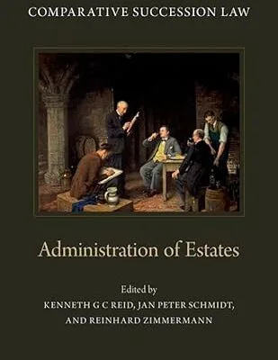 خرید و دانلود نسخه کامل کتاب Comparative Succession Law: Volume IV: Administration of Estates –  +  Pdf