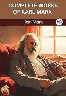 خرید و دانلود نسخه کامل کتاب Complete Works of Karl Marx: Includes The Communist Manifesto, Grundrisse, The Poverty of Philosophy, and More –  +  Pdf