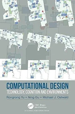 خرید و دانلود نسخه کامل کتاب Computational Design: Technology, Cognition and Environments –  Pdf