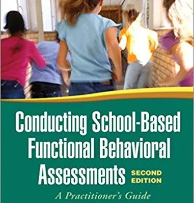 خرید و دانلود نسخه کامل کتاب Conducting School-Based Functional Behavioral Assessments: A Practitioner’s Guide (2nd Edition) –  Pdf