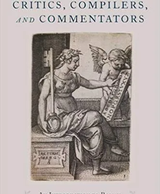 خرید و دانلود نسخه کامل کتاب Critics, Compilers, and Commentators An Introduction to Roman Philology, 200 BCE-800 CE