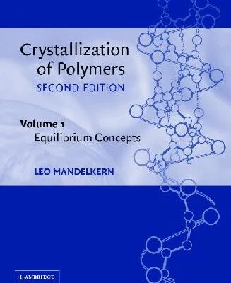 خرید و دانلود نسخه کامل کتاب Crystallization of polymers. Volume 1, Equilibrium concepts –  PDF