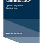 خرید و دانلود نسخه کامل کتاب Environmental Criminology: Spatial Analysis and Regional Issues (Advances in Sustainability and Environmental Justice)