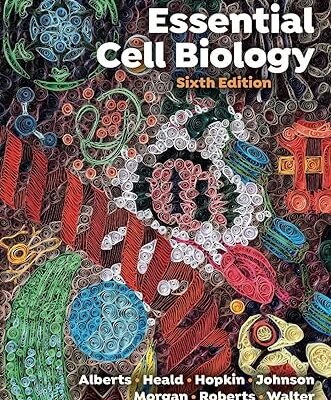 خرید و دانلود نسخه کامل کتاب Essential Cell Biology (6th Edition) BY Alberts –  +  Pdf