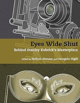 خرید و دانلود نسخه کامل کتاب Eyes Wide Shut: Behind Stanley Kubrick’s Masterpiece –  Pdf