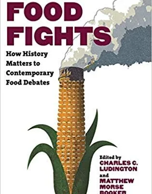 خرید و دانلود نسخه کامل کتاب Food Fights: How History Matters to Contemporary Food Debates
