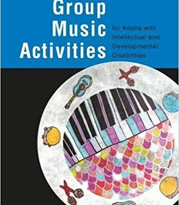 خرید و دانلود نسخه کامل کتاب Group Music Activities for Adults with Intellectual and Developmental Disabilities –  Pdf