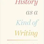 خرید و دانلود نسخه کامل کتاب History as a Kind of Writing Textual Strategies in Contemporary French Historiography