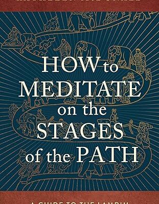 خرید و دانلود نسخه کامل کتاب How to Meditate on the Stages of the Path: A Guide to the Lamrim –  +  Pdf