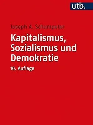 خرید و دانلود نسخه کامل کتاب Kapitalismus, Sozialismus und Demokratie: Mit einer Einführung von Heinz D. Kurz (German Edition) –  Pdf