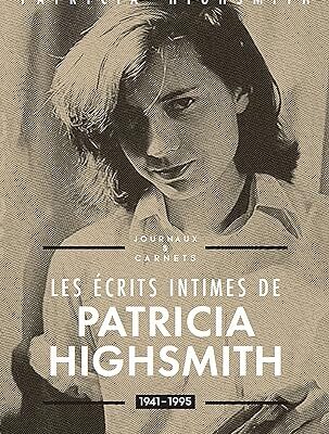 خرید و دانلود نسخه کامل کتاب Les écrits intimes de Patricia Highsmith, 1941-1995: Journaux & carnets (French Edition) –  +  Pdf