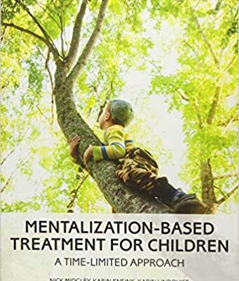 خرید و دانلود نسخه کامل کتاب Mentalization-Based Treatment for Children:  A Time-Limited Approach