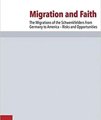خرید و دانلود نسخه کامل کتاب Migration and Faith The Migrations of the Schwenkfelders from Germany to America – Risks and Opportunities (Forschungen Zur Kirchen- Und Dogmengeschichte) (9783525564356)