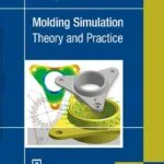 خرید و دانلود نسخه کامل کتاب Molding Simulation: Theory and Practice –  PDF