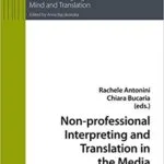 خرید و دانلود نسخه کامل کتاب Non-professional Interpreting and Translation in the Media (Interfaces)