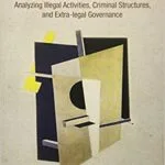 خرید و دانلود نسخه کامل کتاب Organized Crime:  Analyzing Illegal Activities, Criminal Structures, and Extra-legal Governance –  +  pdf