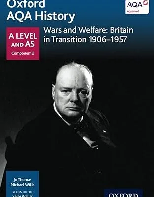 خرید و دانلود نسخه کامل کتاب Oxford AQA History: Wars and Welfare: Britain in Transition 1906-1957 –  Pdf
