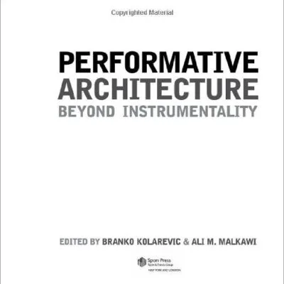 خرید و دانلود نسخه کامل کتاب Performative Architecture: Beyond Instrumentality –  Pdf