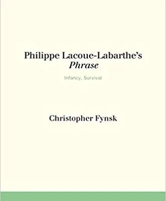 خرید و دانلود نسخه کامل کتاب Philippe Lacoue-Labarthe’s Phrase : infancy, survival