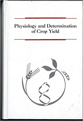 خرید و دانلود نسخه کامل کتاب Physiology and Determination of Crop Yield_683da1192dca9.jpeg خرید و دانلود نسخه کامل کتاب Physiology and Determination of Crop Yield