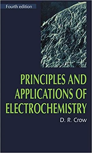 خرید و دانلود نسخه کامل کتاب Principles and Applications of Electrochemistry 4th Edition_683cd1fa7eae5.jpeg خرید و دانلود نسخه کامل کتاب Principles and Applications of Electrochemistry 4th Edition